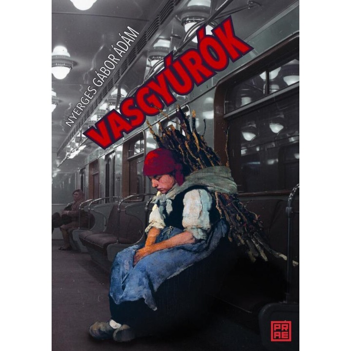 Nyerges Gábor Ádám: Vasgyúrók