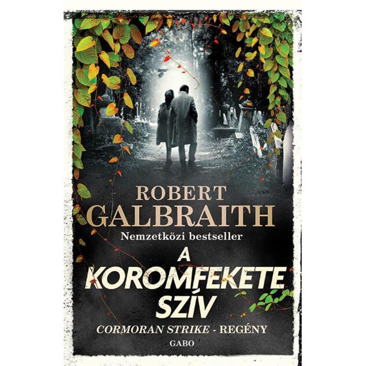 Robert Galbraith: A koromfekete szív - Cormoran Strike 6