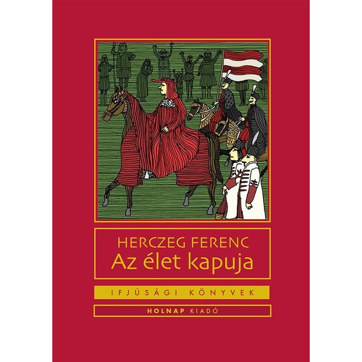 Herczeg Ferenc; Az élet kapuja
