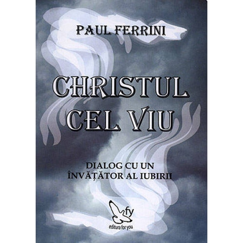 Christul cel viu - Paul Ferrini