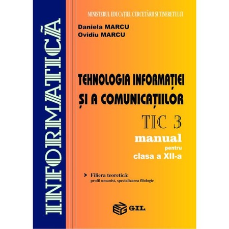 Tehnologia Informatiei Si A Comunicatiilor Cls 12 Tic3 Daniela Marcu Ovidiu Marcu Emag Ro