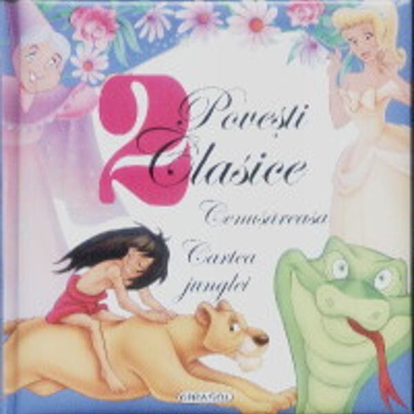 2 povesti clasice - Cenusareasa + Cartea Junglei