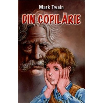 Din copilarie - Mark Twain Din copilarie - Mark Twain