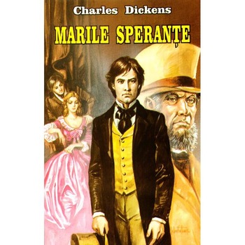 Marile sperante - Charles Dickens Marile sperante - Charles Dickens