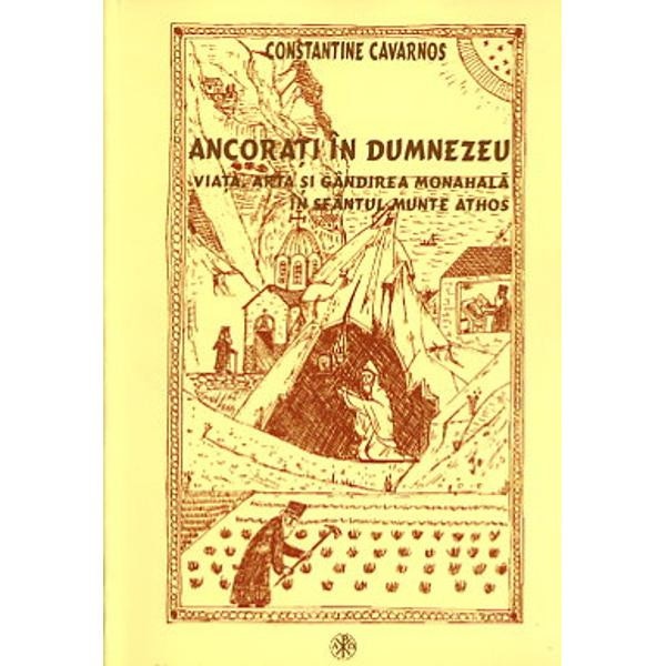 Ancorati in Dumnezeu - Constantine Cavarnos