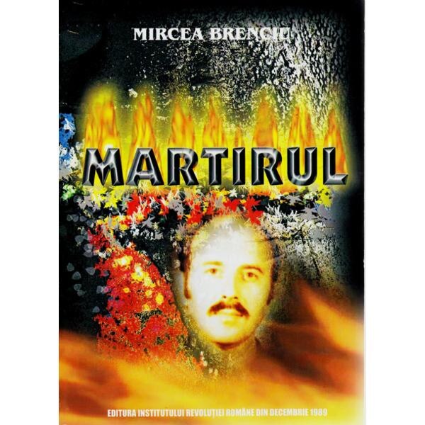 Martirul - Mircea Brenciu