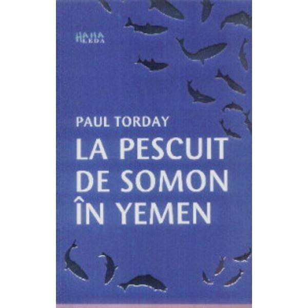 La pescuit de somon in Yemen - Paul Torday