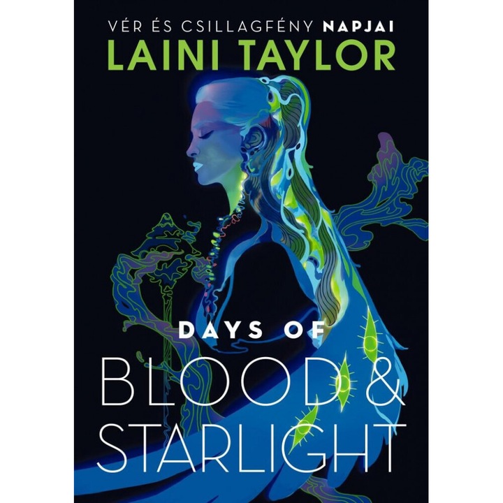 Laini Taylor; Days of Blood & Starlight – Vér és csillagfény napjai