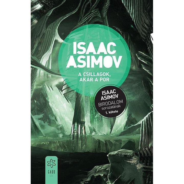 Isaac Asimov: A csillagok, akár a por - Birodalom-sorozat 1