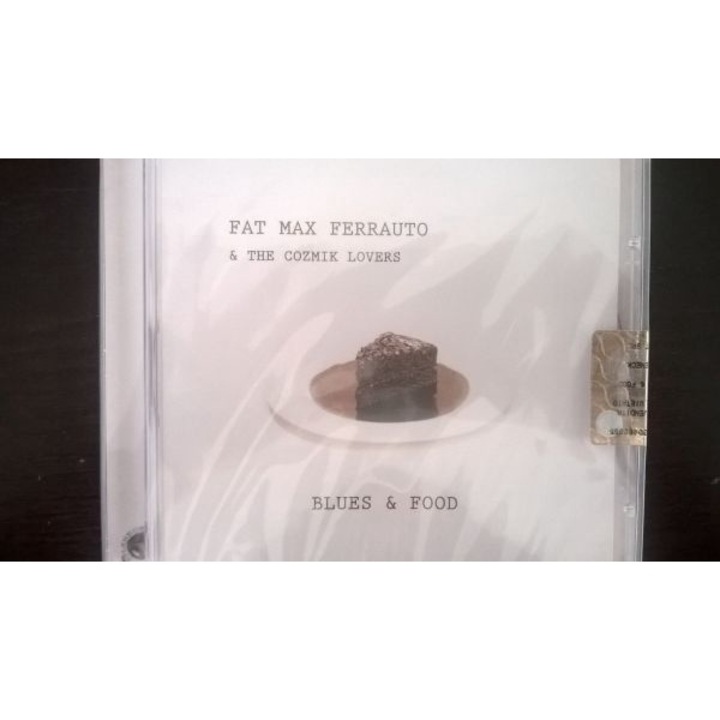 Fat Max Ferrauto & The Cozmik Lovers: Blues & Food [CD]
