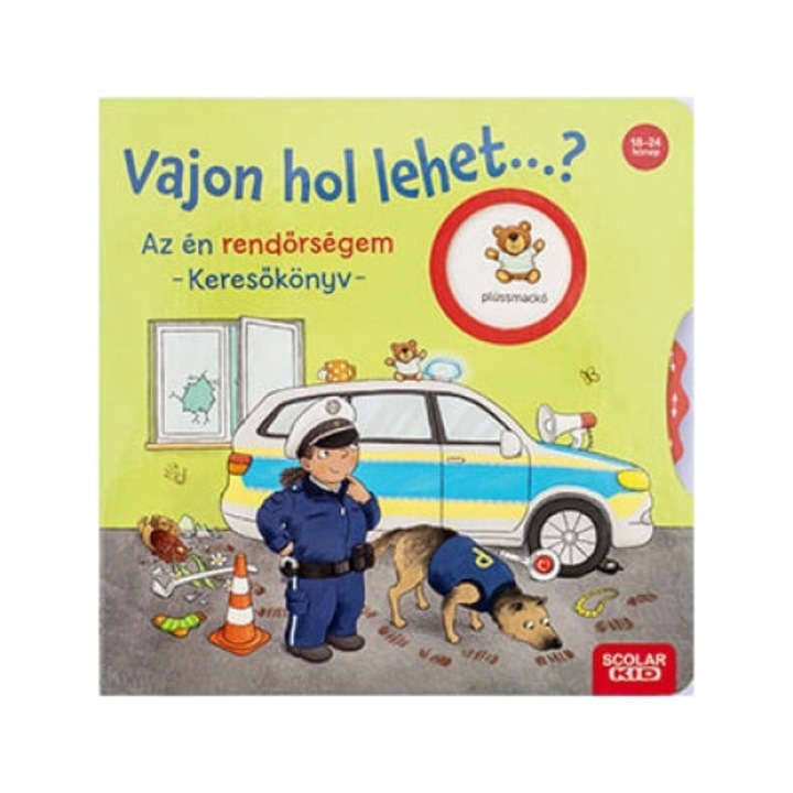 Kathrin Lena Orso: Vajon hol lehet...? Az én rendőrségem - Keresőkönyv