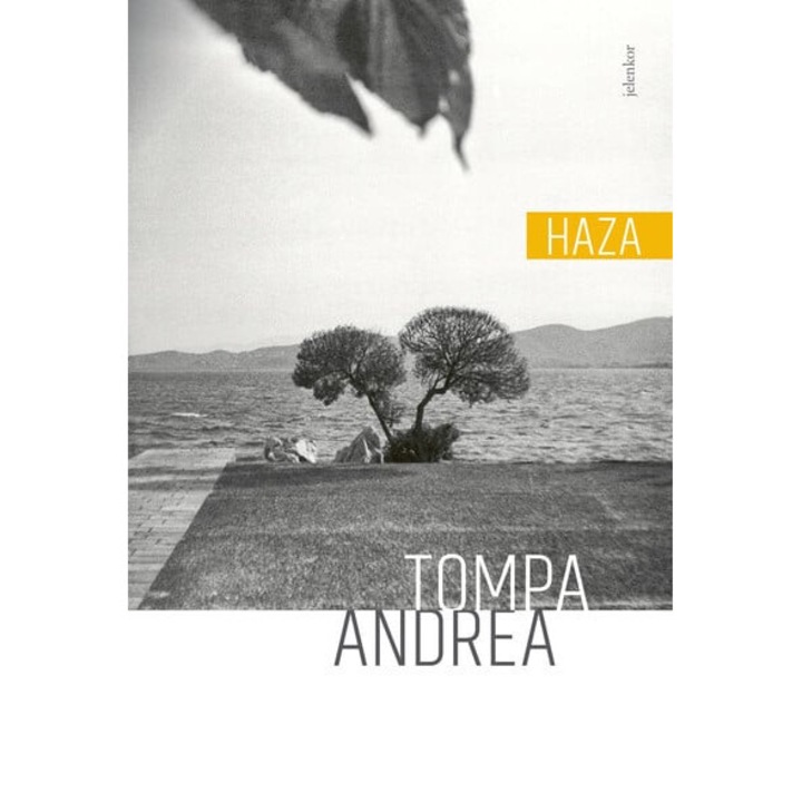 Tompa Andrea: Tompa Andrea: Haza