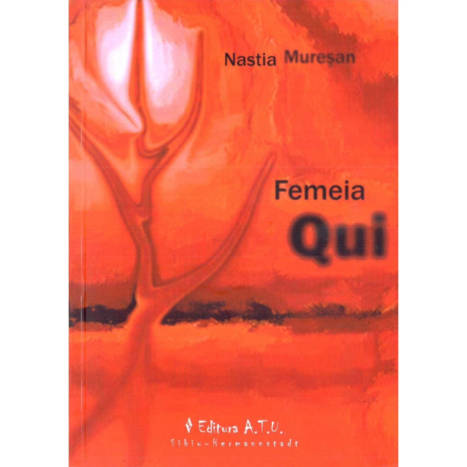 Femeia Qui - Nastia Muresan