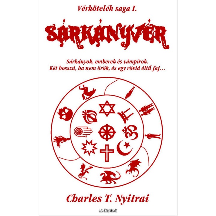 SÁRKÁNYVÉR - VÉRKÖTELÉK SAGA I.