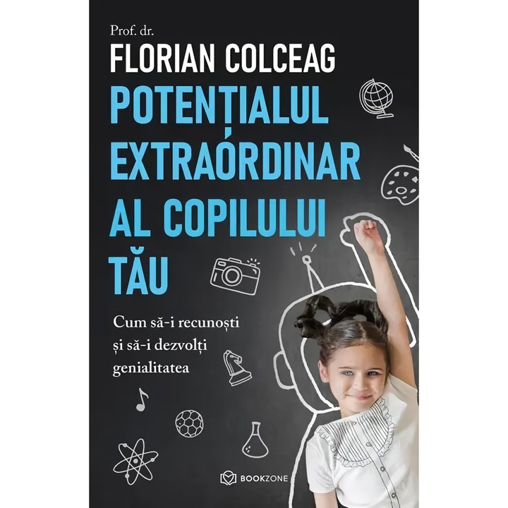 Potentialul extraordinar al copilului tau