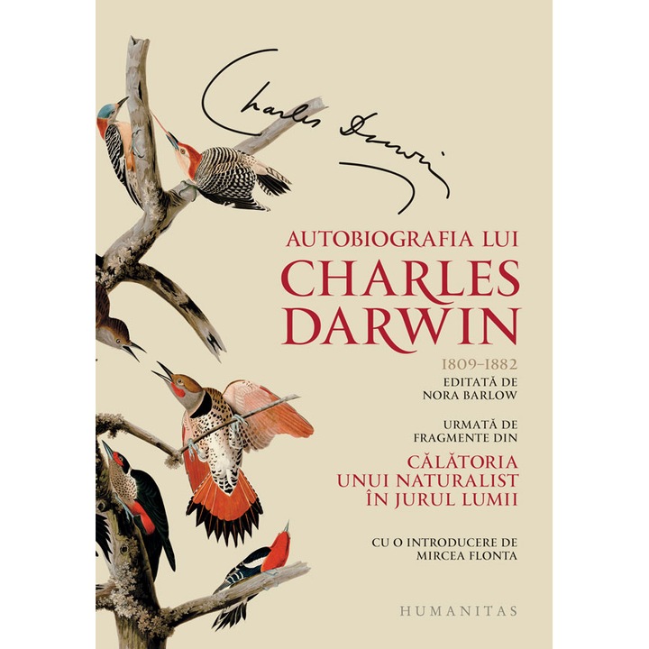 Autobiografia lui Charles Darwin. Urmata de fragmente din Calatoria unui naturalist in jurul lumii - Charles Darwin