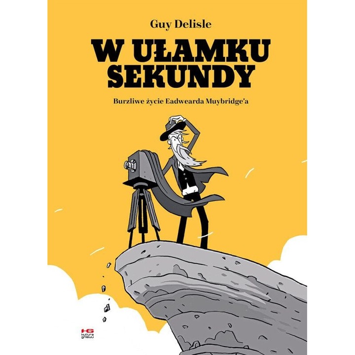 W ulamku sekundy. Burzliwe zycie Eadwearda Muybridge'a, Guy Delisle, 2024