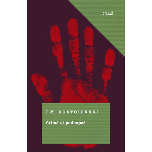 Crima Si Pedeapsa. F.M. Dostoievski