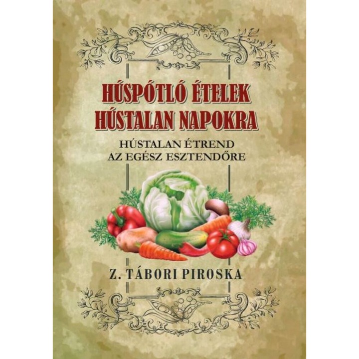 Z. Tábori Piroska; Húst pótló ételek Hústalan napokra