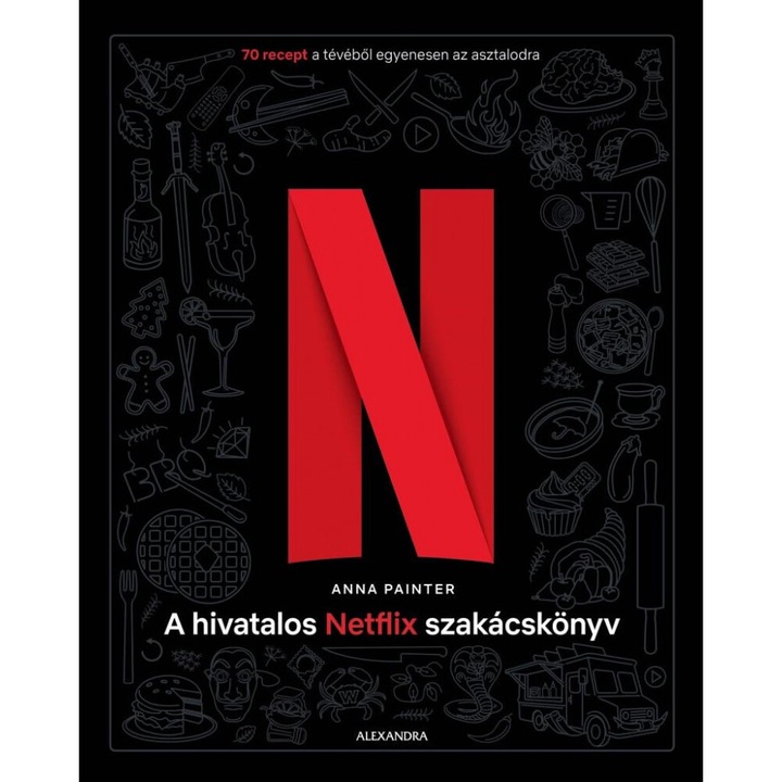 Anna Painter: A hivatalos Netflix-szakácskönyv