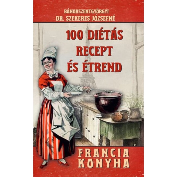 Bánokszentgyörgyi Dr. Szekeres Józsefné; 100 diétás recept és étrend