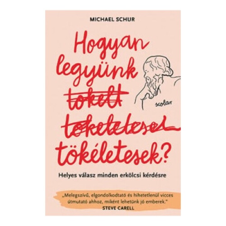 Michael Schur: Hogyan legyünk tökéletesek
