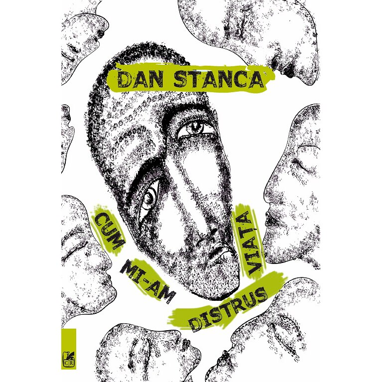 Cum mi-am distrus viata - Dan Stanca