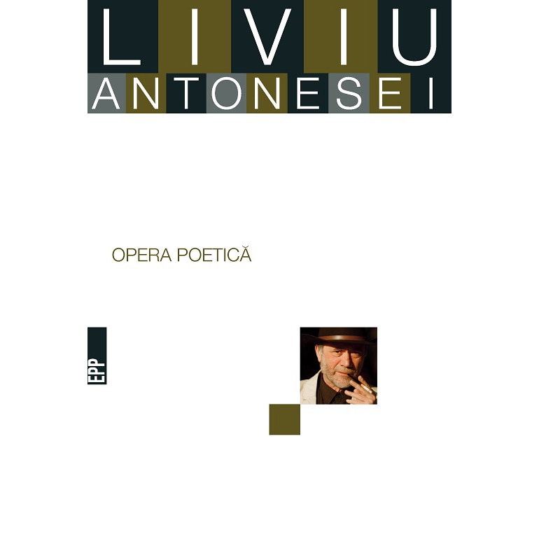 Opera poetica. Liviu Antonesei