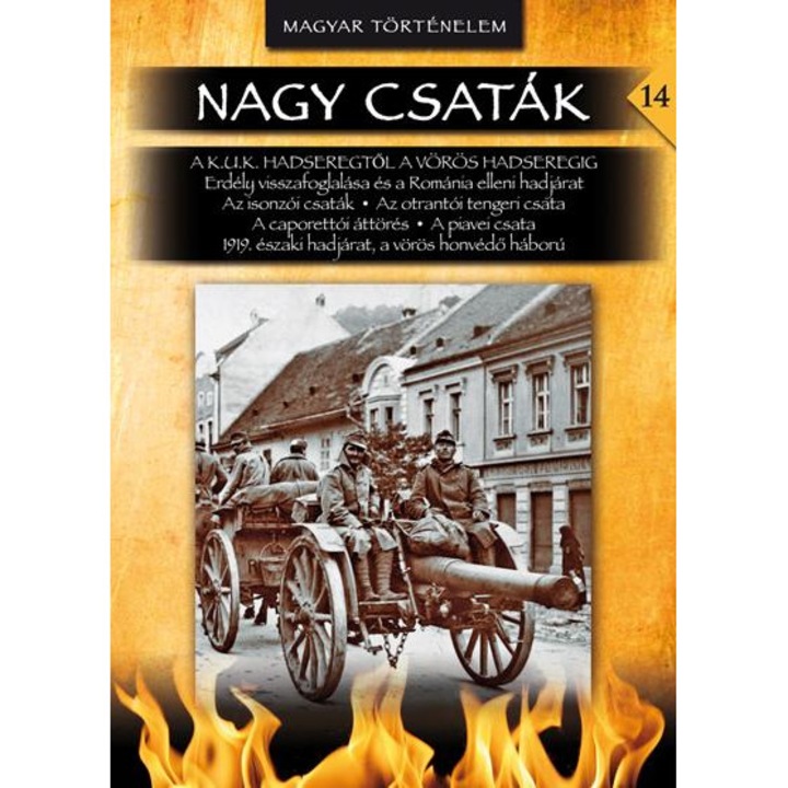 NAGY CSATÁK 14. - MAGYAR TÖRTÉNELEM (1916-1919)