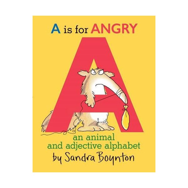 A is for Angry - Sandra Boynton