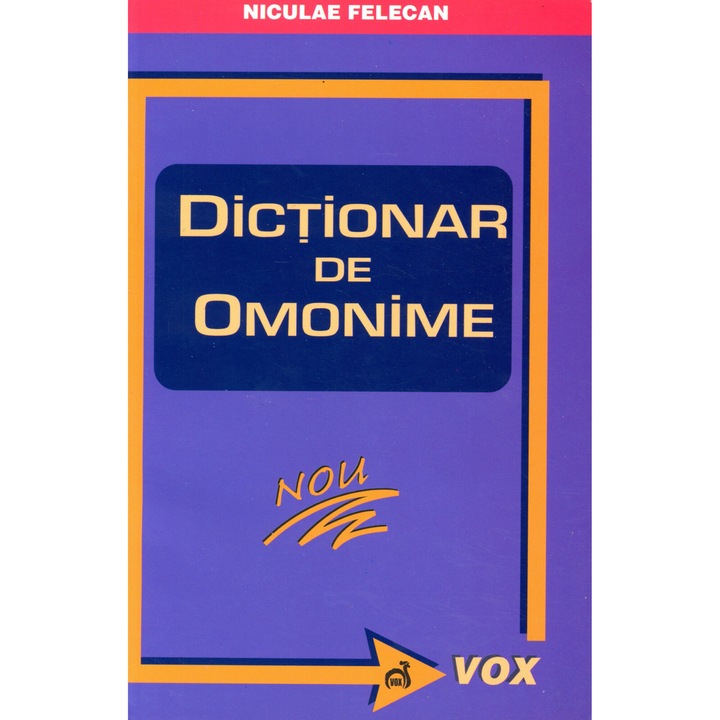 Dictionar de omonime - Niculae Felecan