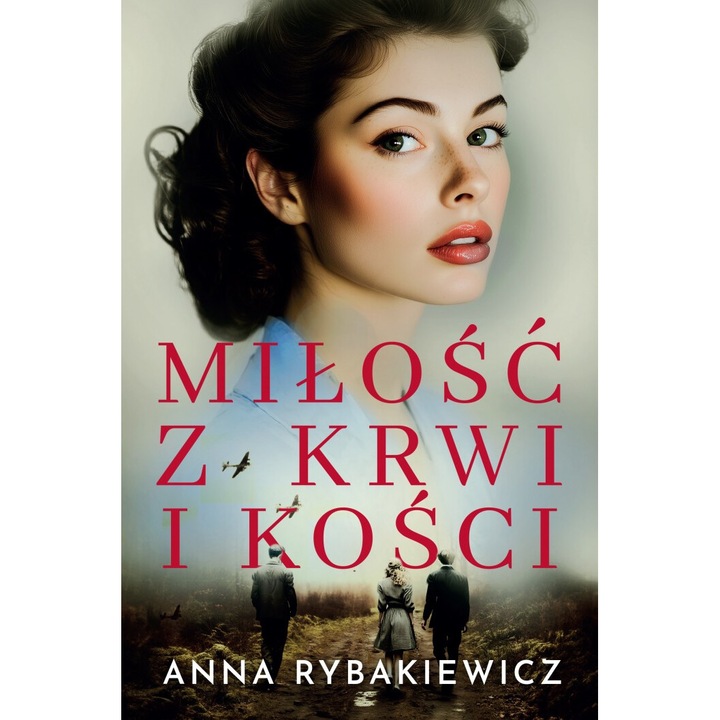 Milosc z krwi i kosci, Anna Rybakiewicz, 2024