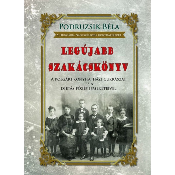 Podruzsik Béla: Legújabb szakácskönyv