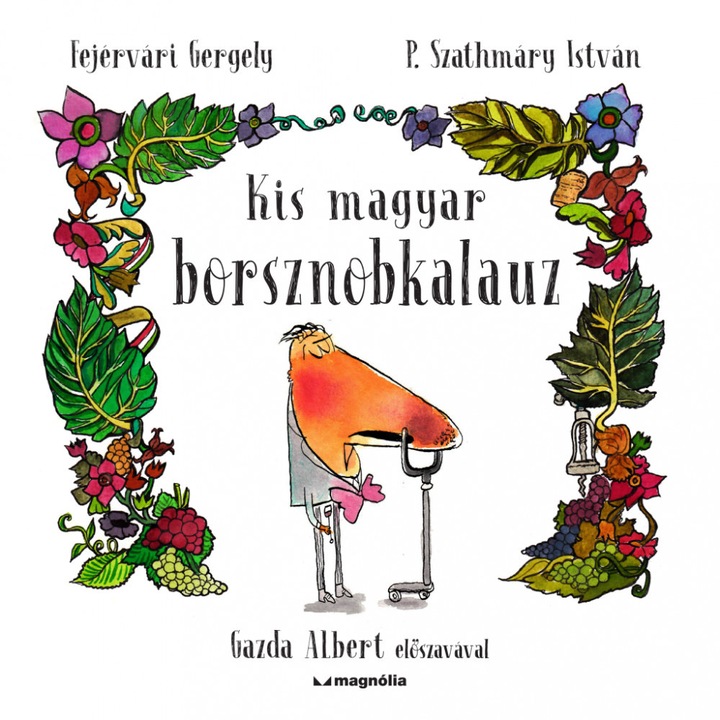 Fejérvári Gergely, P. Szathmáry István; Kis magyar borsznobkalauz