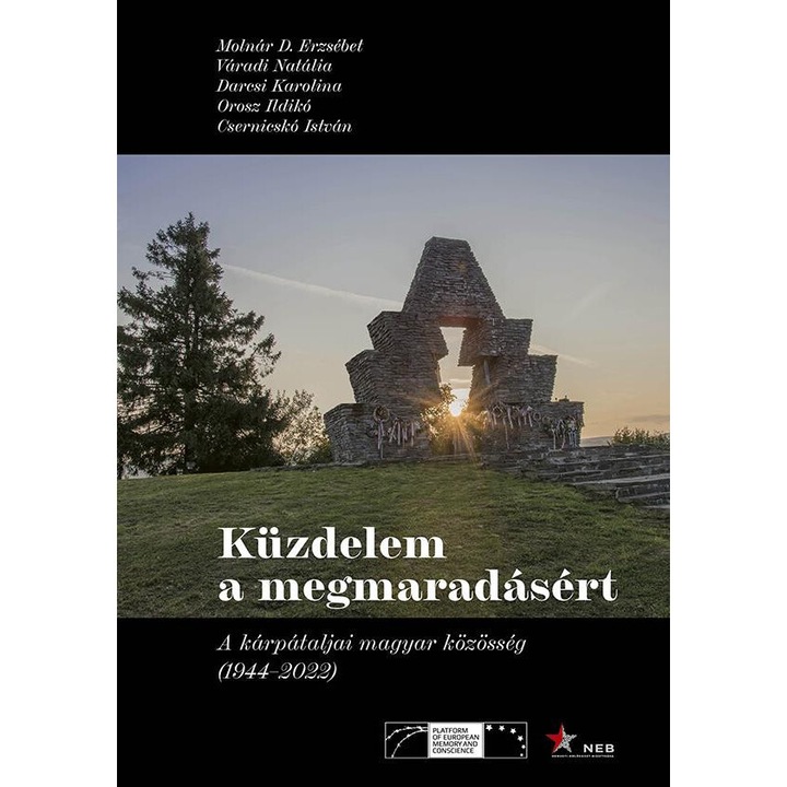 Molnár D. Erzsébet, Váradi Natália, Darcsi Karolina, Orosz Ildikó, Csernicskó István: Küzdelem a megmaradásért