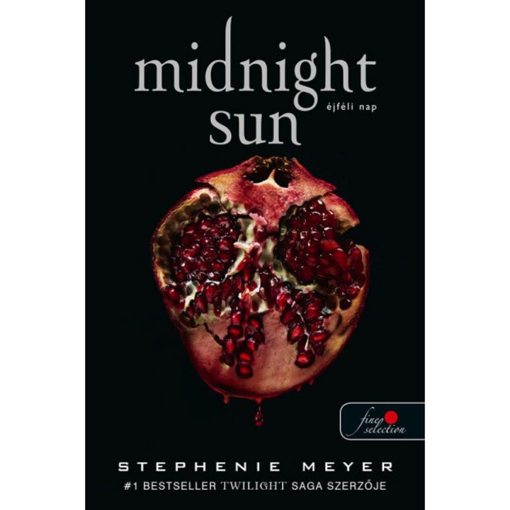 Stephenie Meyer: Midnight Sun - Éjféli nap - kemény kötés