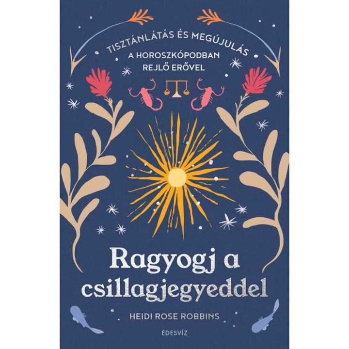 Heidi Rose Robbins; Ragyogj a csillagjegyeddel