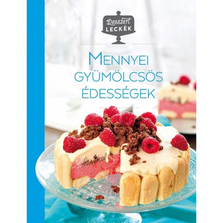Central Könyvek; Desszertleckék - Mennyei gyümölcsös édességek