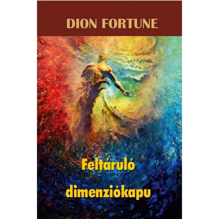 Dion Fortune; Feltáruló dimenziókapu