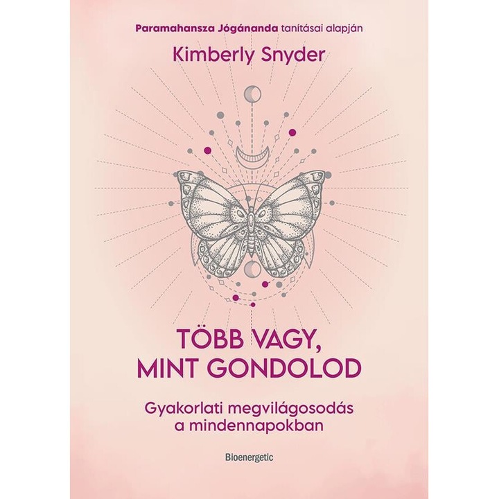 Kimberly Snyder: Több vagy, mint gondolod