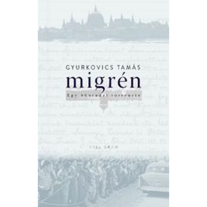 Gyurkovics Tamás; Migrén – Egy bűntudat története – 2. kiadás