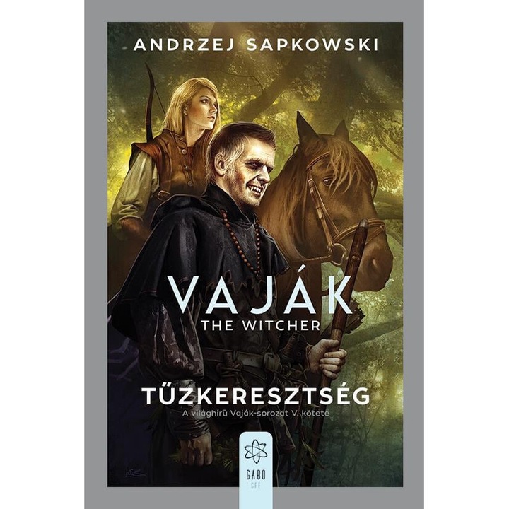 Andrzej Sapkowski; Vaják V. - Tűzkeresztség