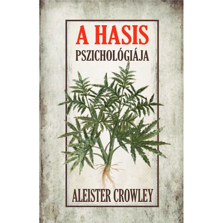 Aleister Crowley: A hasis pszichológiája