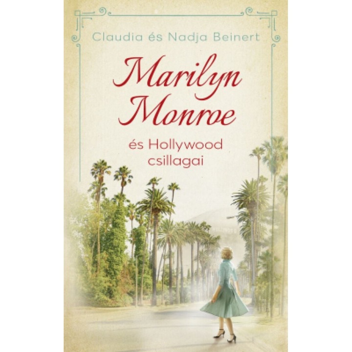 Claudia Beinert, Nadja Beinert; Marilyn Monroe és Hollywood csillagai