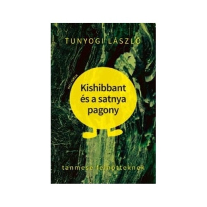 Tunyogi László: Kishibbant és a satnya pagony