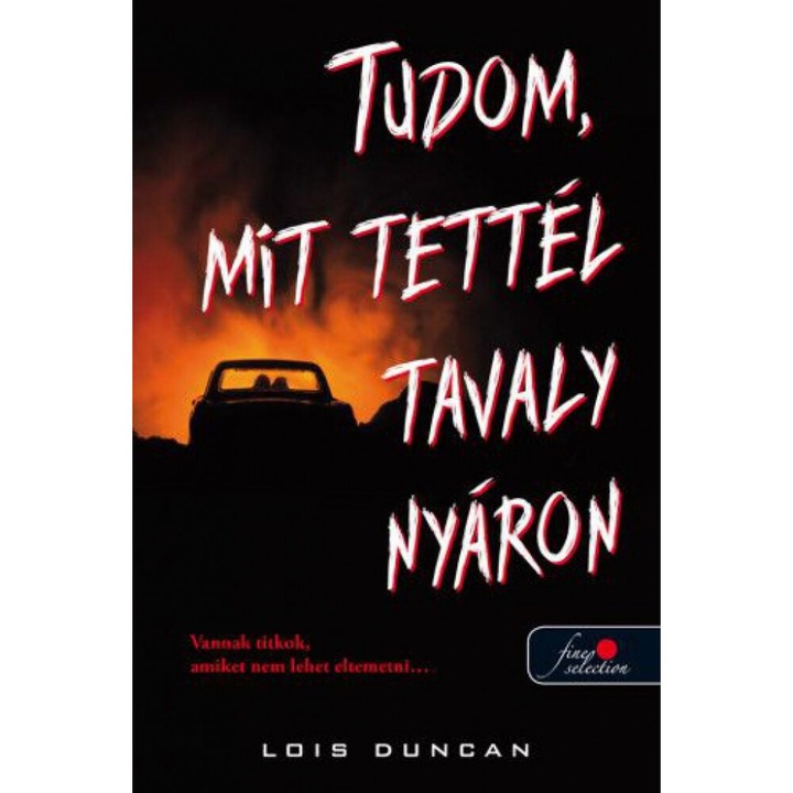 Lois Duncan: Tudom, mit tettél tavaly nyáron