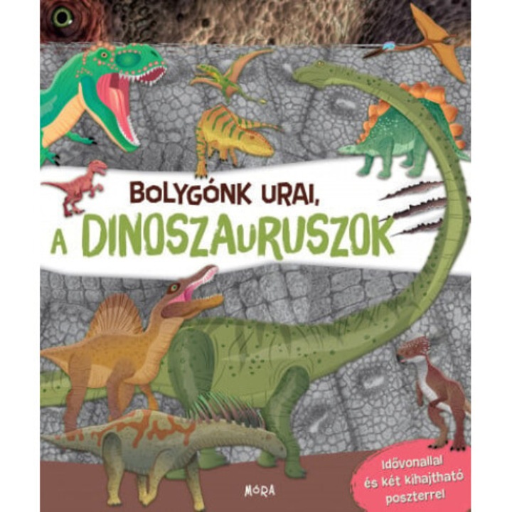 Móra Könyv: Bolygónk urai, a dinoszauruszok