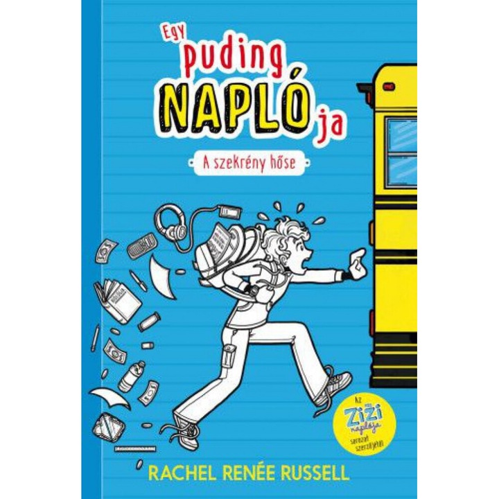 Rachel Renée Russell, Somogyi Eszter; A szekrény hőse - Egy puding naplója 1