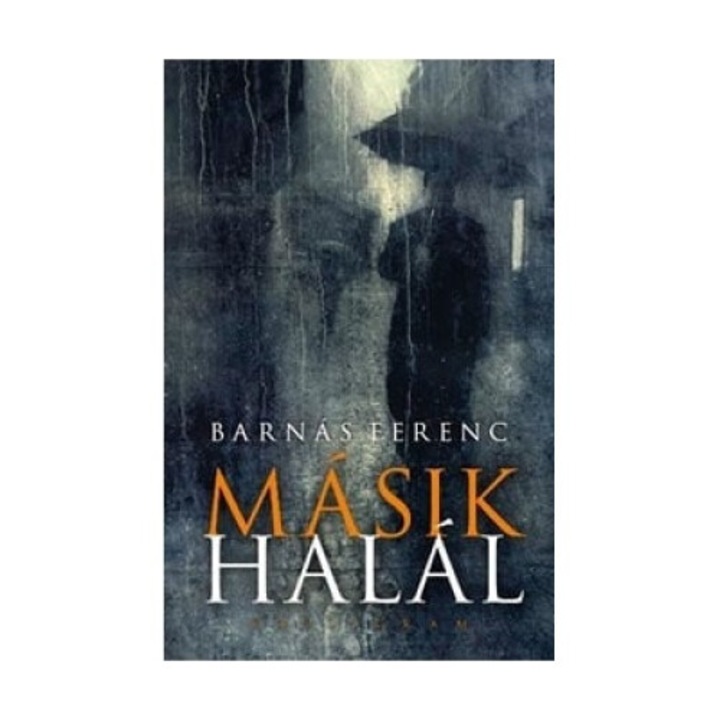 Barnás Ferenc: Másik halál (4. javított kiadás)