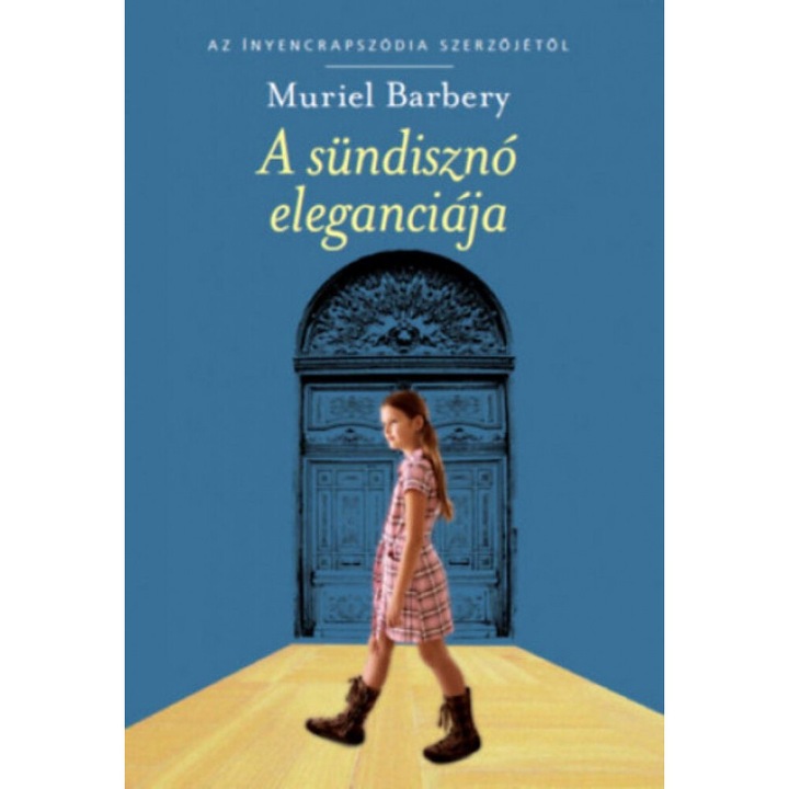 Muriel Barbery; A sündisznó eleganciája
